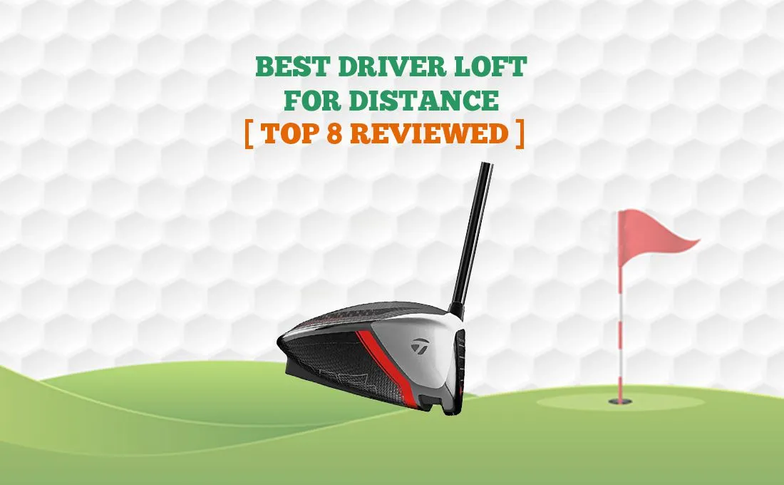 8 Best Driver Lofts of 2022 【For Distance & Speed】 - GTF