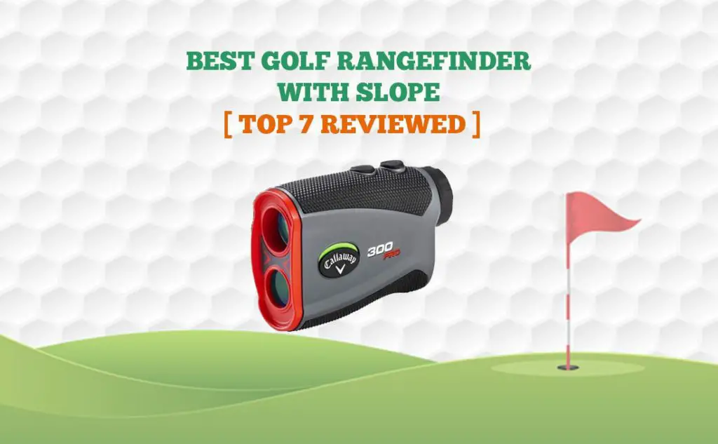 best golf rangefinder with slope