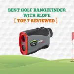 7 Best Golf Rangefinders with Slope in 2022 【 Reviewed】