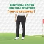 best golf pants for cold weather